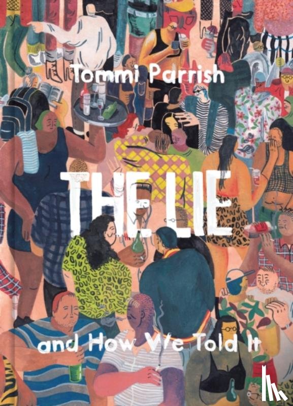 Parrish, Tommi - The Lie and How We Told It