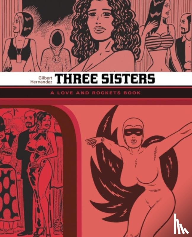 Hernandez, Gilbert - THREE SISTERS