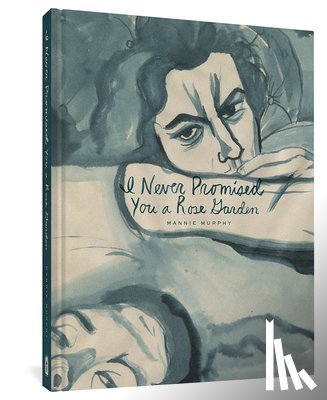 Murphy, Mannie - I Never Promised You a Rose Garden