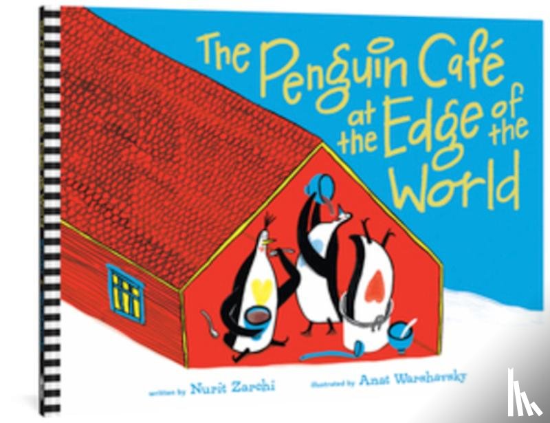 Zarchi, Nurit - The Penguin Cafe at the End of the World