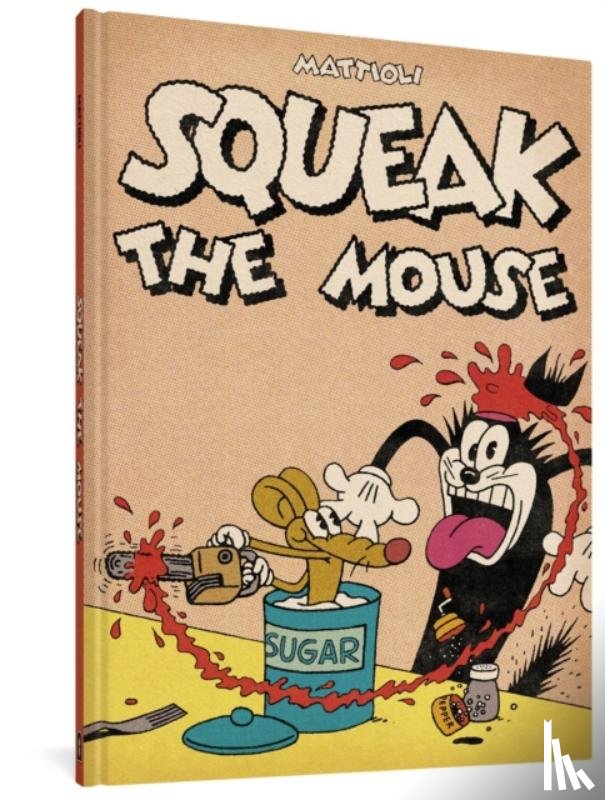 Mattioli, Massimo - Squeak the Mouse