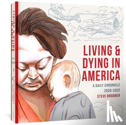Brodner, Steve - Living and Dying in America