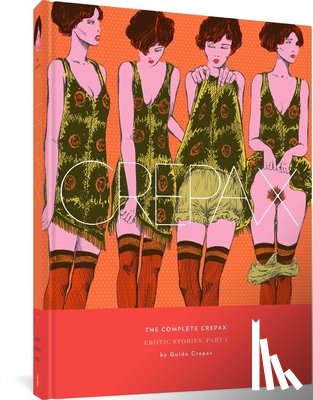 Crepax, Guido - The Complete Crepax: Erotic Stories Part 1