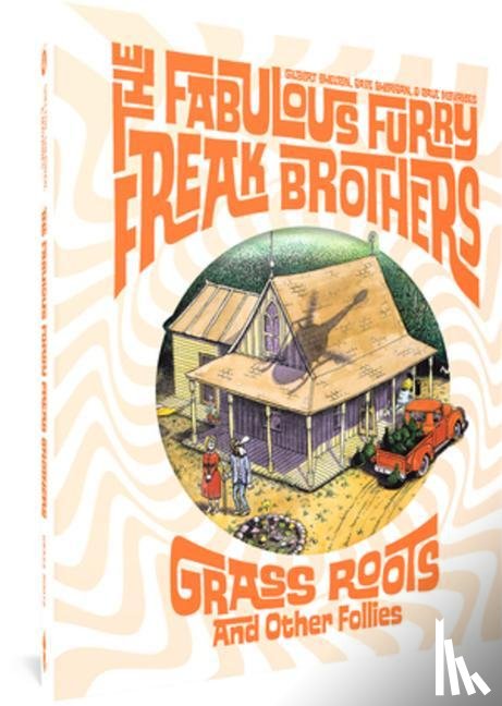 Shelton, Gilbert, Mavrides, Paul, Sheridan, Dave - Shelton, G: Fabulous Furry Freak Brothers: Grass Roots and O