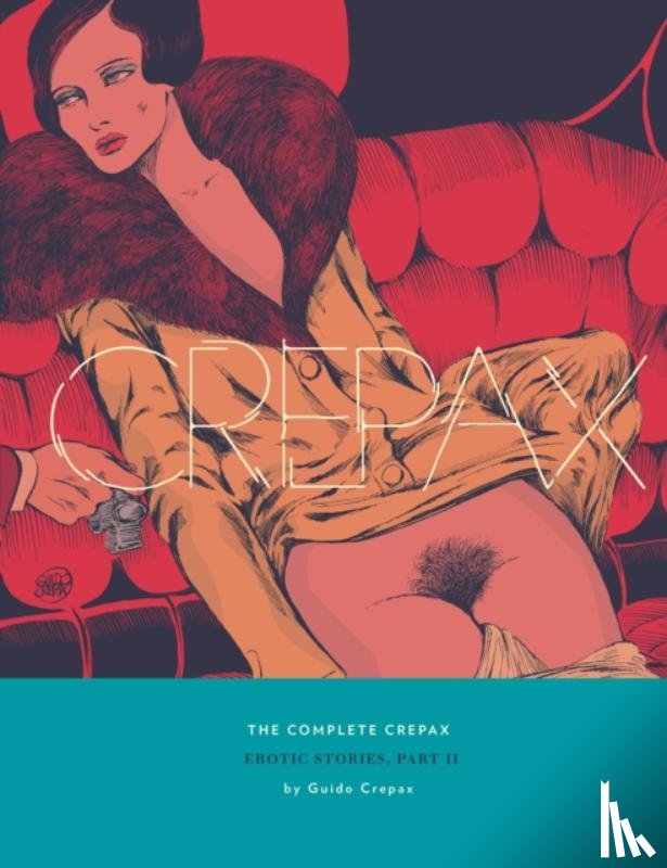 Crepax, Guido - The Complete Crepax: Erotic Stories Part 2