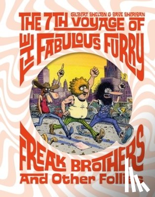 Shelton, Gilbert - The 7th Voyage of Fabulous Furry Freak Brothers and Other Follies