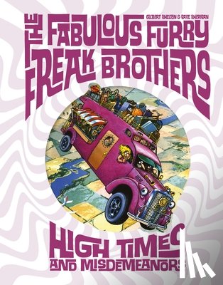 Shelton, Gilbert - The Fabulous Furry Freak Brothers: High Times and Misdemeanors