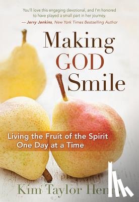Henry, Kim Taylor - Making God Smile