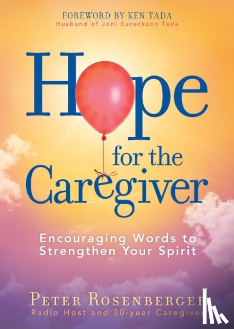Rosenberger, Peter - Hope for the Caregiver
