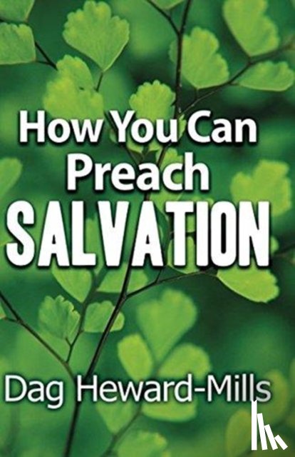Heward-Mills, Dag - How You Can Preach Salvation