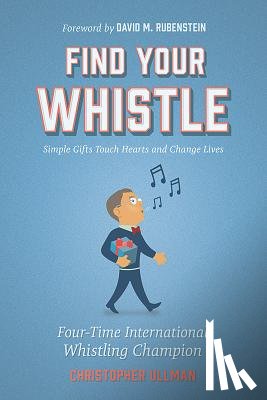 Ullman, Christopher - Find Your Whistle