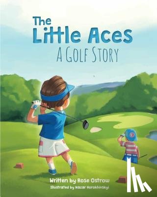 Ostrow, Rose - The Little Aces, a Golf Story