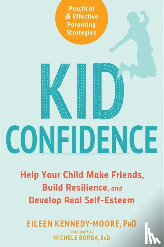 Kennedy-Moore, Eileen, Borba, Michele - Kid Confidence