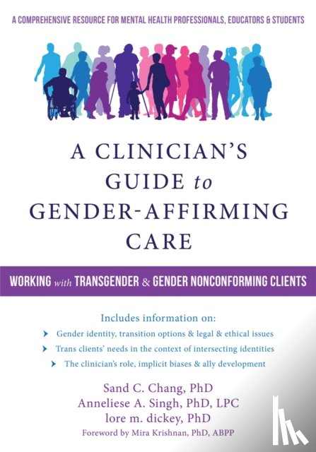 Chang, Sand C, Singh, Anneliese, Dickey, Lore - A Clinician's Guide to Gender-Affirming Care