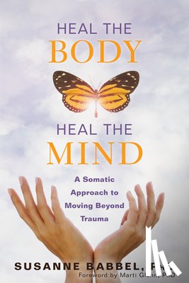Babbel, Susanne, Glenn, Marti - Heal the Body, Heal the Mind
