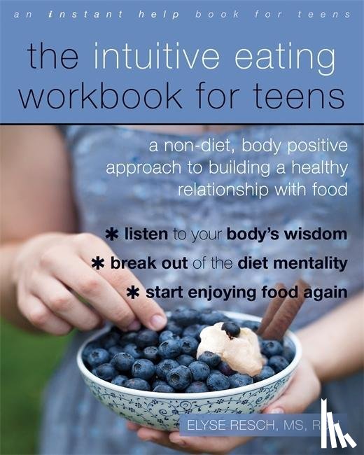Resch, Elyse - The Intuitive Eating Workbook for Teens