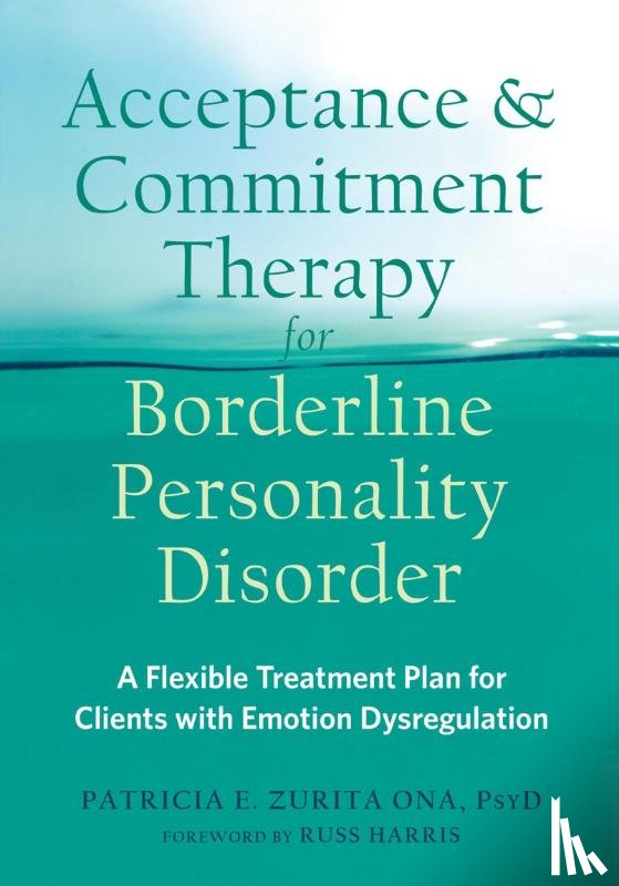 Zurita Ona, Patricia E. - Acceptance and Commitment Therapy for Borderline Personality Disorder