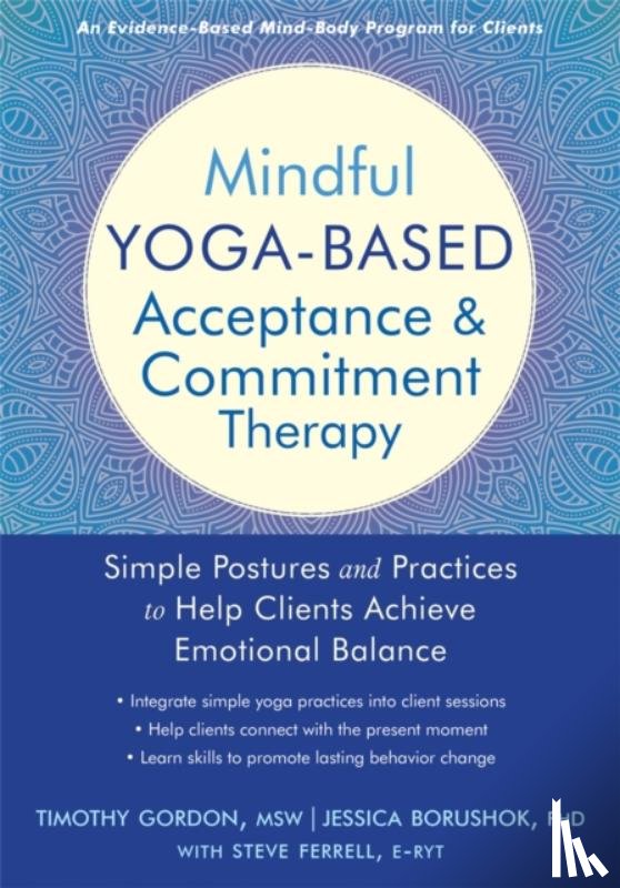 Timothy, Gordon - Mindful Yoga-Based Acceptance and Commitment Therapy