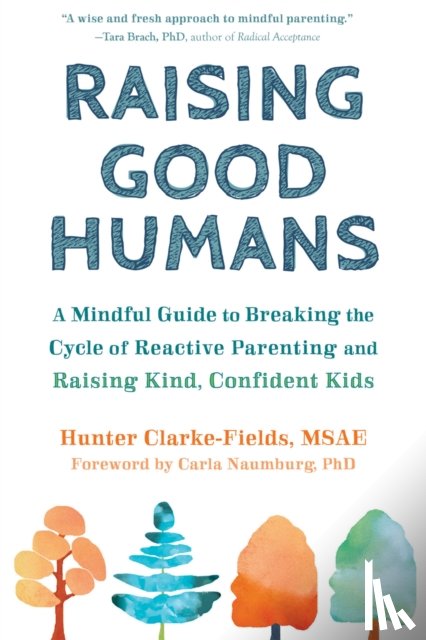 Clarke-Fields, Hunter - Raising Good Humans