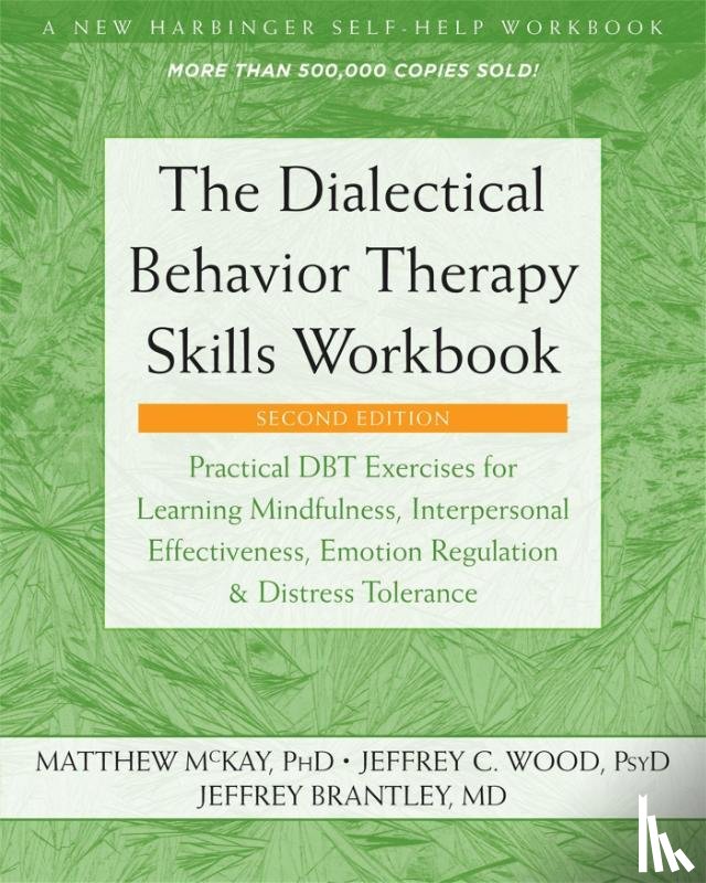 McKay, Matthew, Wood, Jeffrey C. - The Dialectical Behavior Therapy Skills Workbook