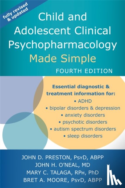 Moore, Bret A., Preston, John D, O'Neal, John H, Talaga, Mary C., RPh, PhD - Child and Adolescent Clinical Psychopharmacology Made Simple