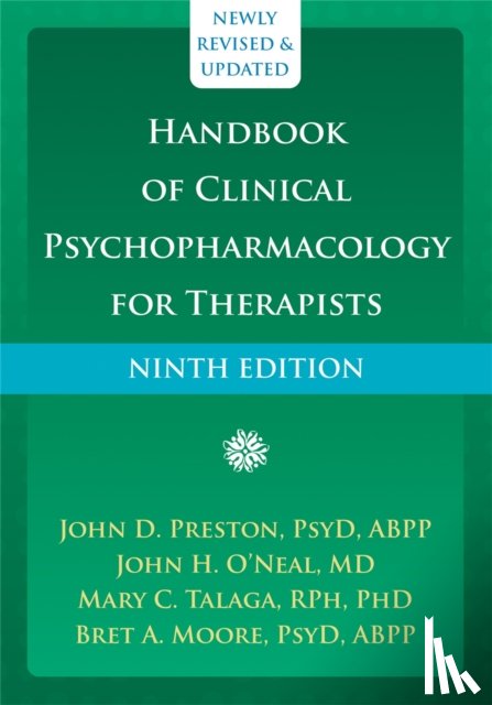 Moore, Bret A., Preston, John D, O'Neal, John H, Talaga, Mary C., RPh, PhD - Handbook of Clinical Psychopharmacology for Therapists