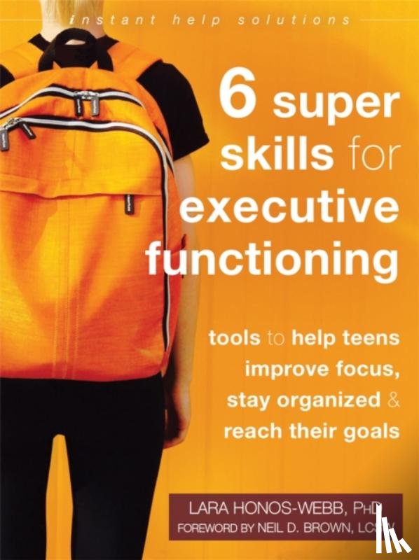 Honos-Webb, Lara - Six Super Skills for Executive Functioning