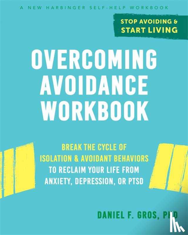Gros, Daniel F. - Overcoming Avoidance Workbook