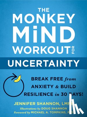 Shannon, Jennifer - The Monkey Mind Workout for Uncertainty