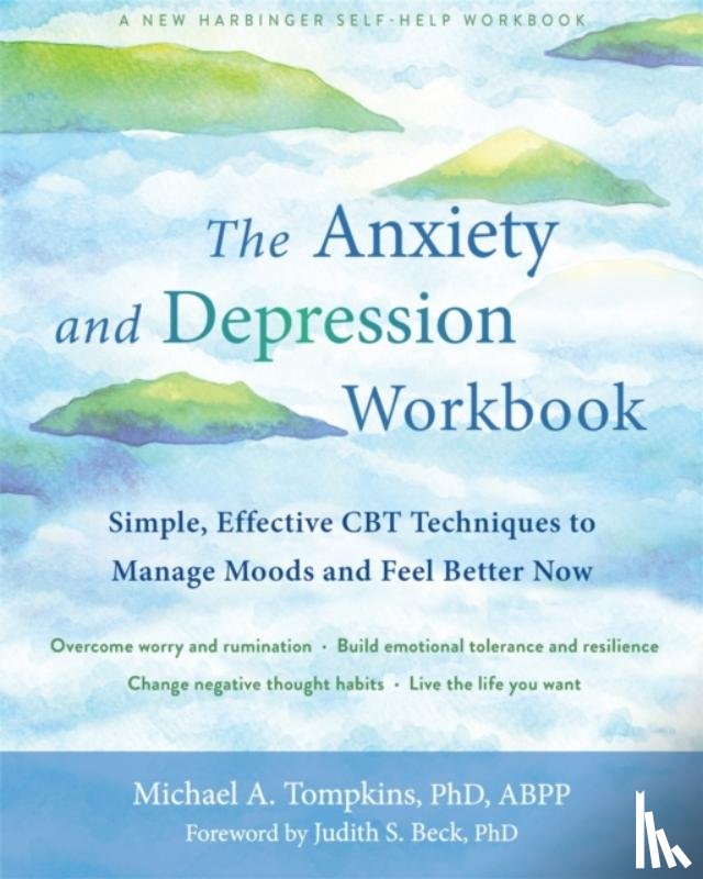 Tompkins, Michael A. - The Anxiety and Depression Workbook