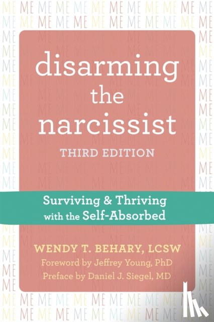 Behary, Wendy T. - Disarming the Narcissist, Third Edition