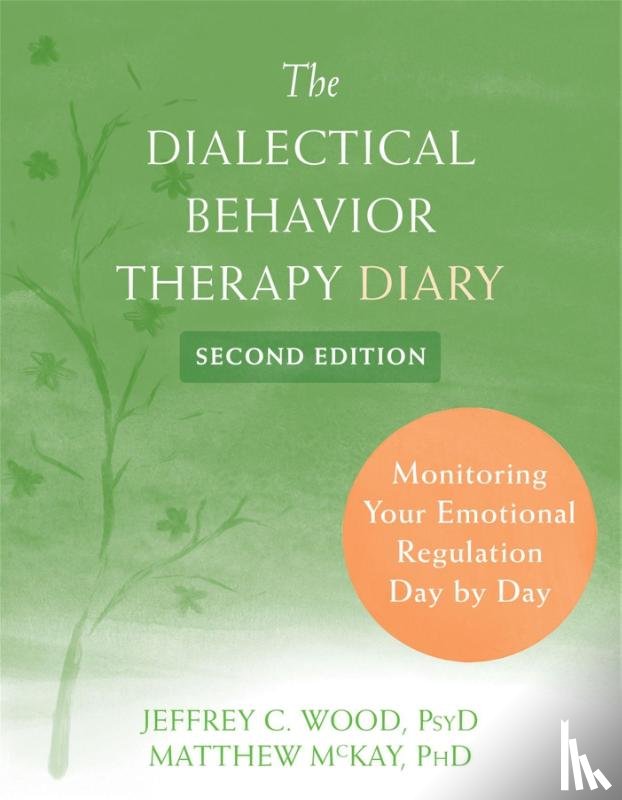 Wood, Jeffrey C., McKay, Matthew - Dialectical Behavior Therapy Diary