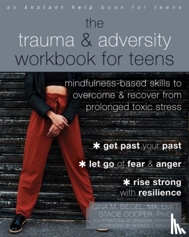 Chambers, Breanna, Biegel, Gina M, Cooper, Stacie - The Trauma and Adversity Workbook for Teens