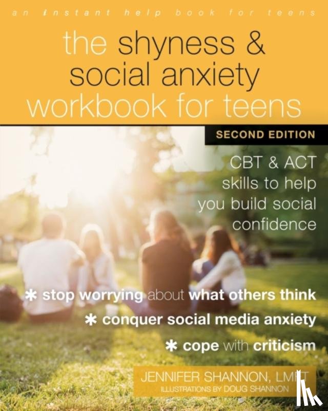 Shannon, Doug, Shannon, Jennifer - The Shyness and Social Anxiety Workbook for Teens, Second Edition