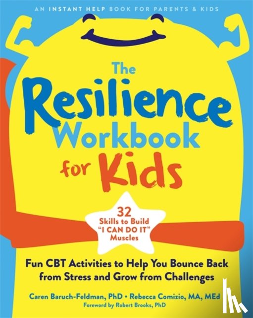 Baruch-Feldman, Caren, Comizio, Rebecca - The Resilience Workbook for Kids
