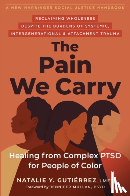 Mullan, Jennifer, Gutierrez, Natalie - The Pain We Carry