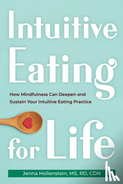 Hollenstein, Jenna - Intuitive Eating for Life