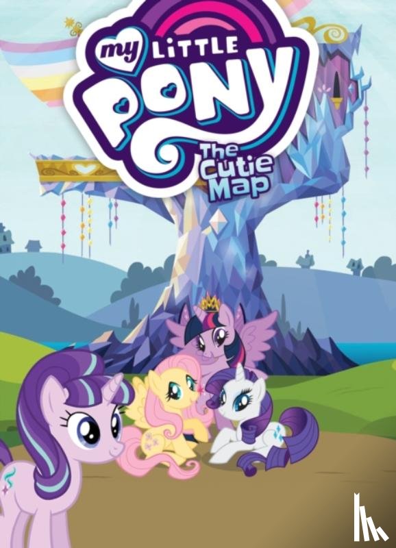 Sonneborn, Scott, Larson, M. A. - My Little Pony: The Cutie Map