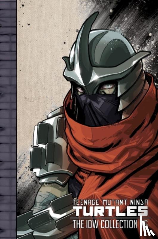 Waltz, Tom, Eastman, Kevin - Teenage Mutant Ninja Turtles: The IDW Collection Volume 6