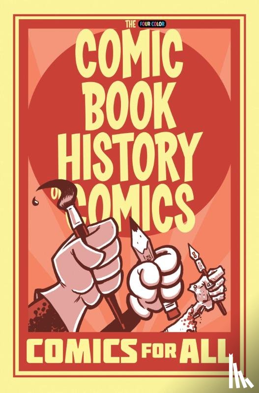 Van Lente, Fred - Comic Book History of Comics: Comics For All
