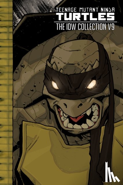Eastman, Kevin, Waltz, Tom - Teenage Mutant Ninja Turtles: The IDW Collection Volume 9