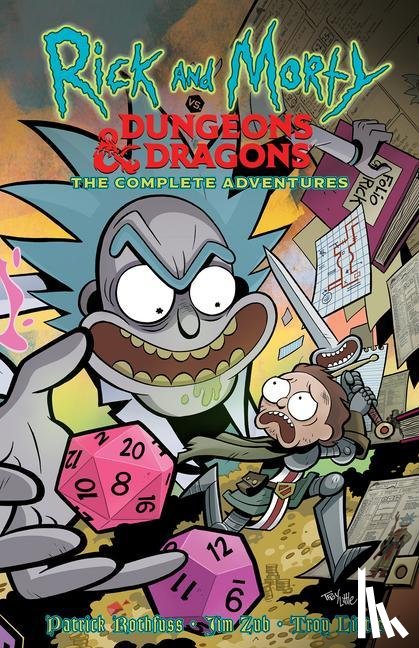 Zub, Jim, Rothfuss, Patrick - Rick and Morty vs. Dungeons & Dragons Complete Adventures