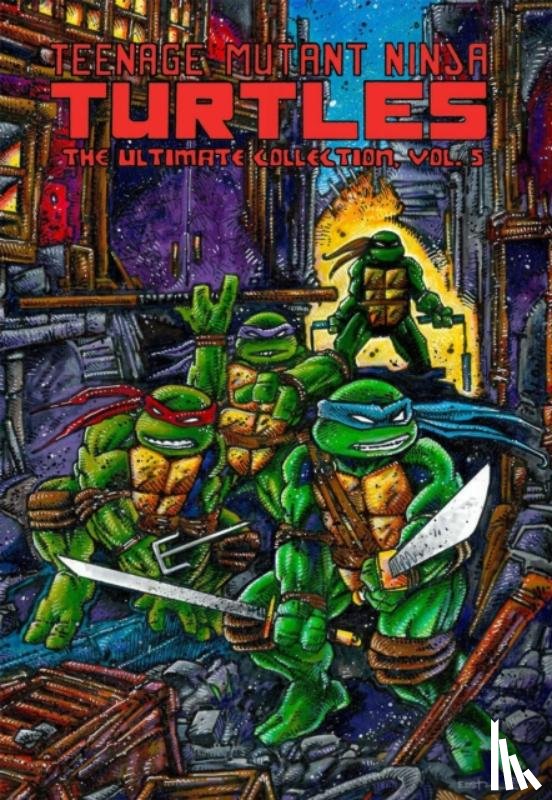Eastman, Kevin, Laird, Peter - Teenage Mutant Ninja Turtles: The Ultimate Collection, Vol. 5