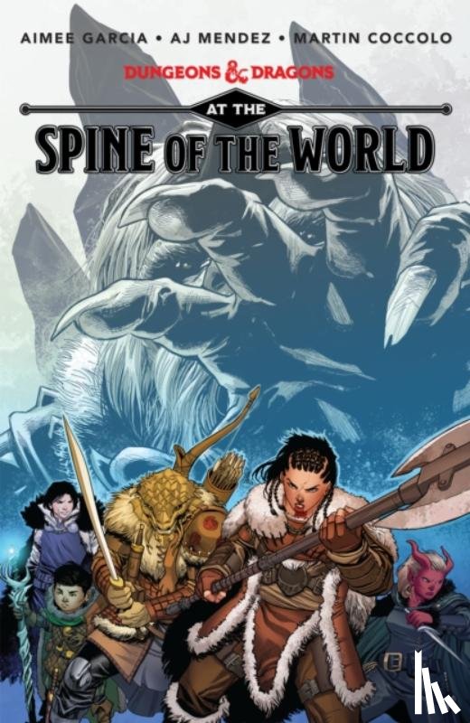 Mendez, A.J., Garcia, Aimee - Dungeons & Dragons: At the Spine of the World