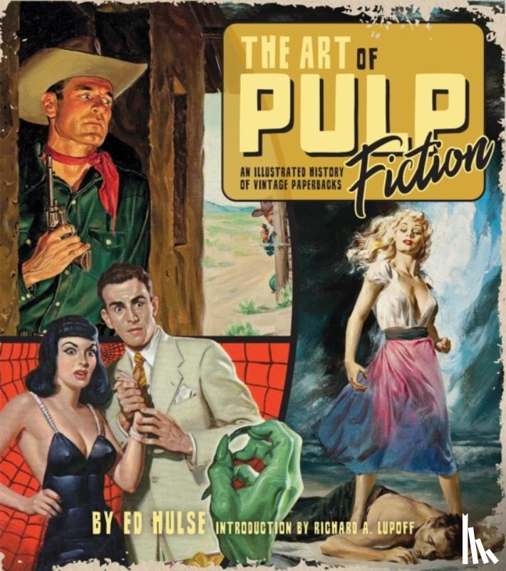 Hulse, Ed, Lupoff, Richard A. - The Art of Pulp Fiction