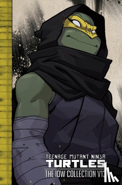 Eastman, Kevin, Waltz, Tom - Teenage Mutant Ninja Turtles: The IDW Collection Volume 13