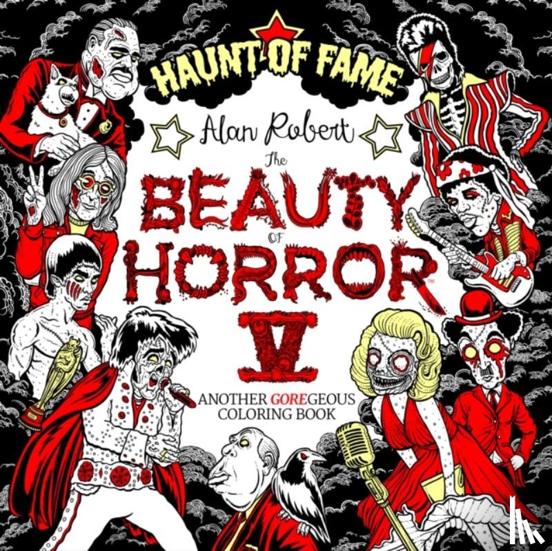 Robert, Alan - The Beauty of Horror 5: Haunt of Fame Coloring Book