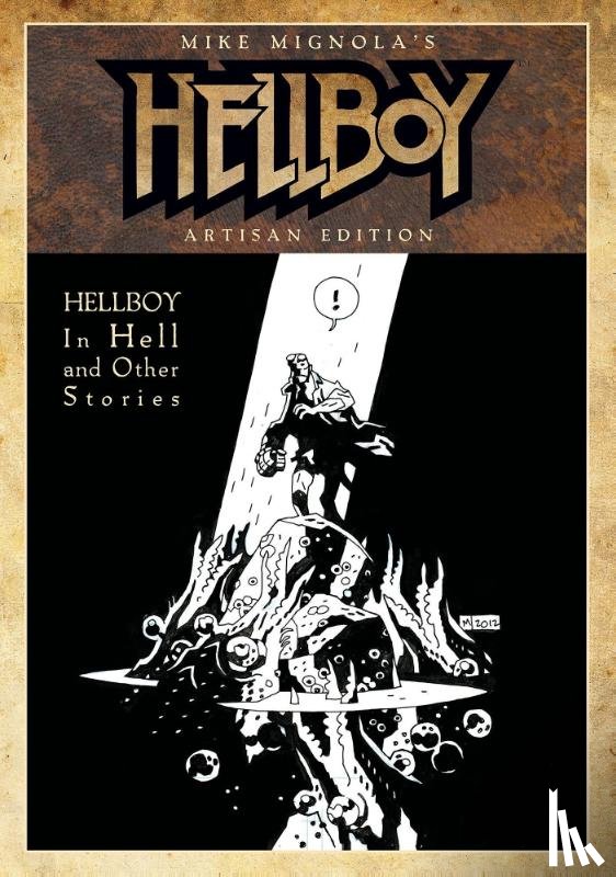 Mignola, Mike - Mike Mignola's Hellboy In Hell and Other Stories Artisan Edition