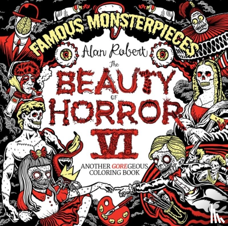 Robert, Alan - The Beauty of Horror 6: Famous Monsterpieces Coloring Book