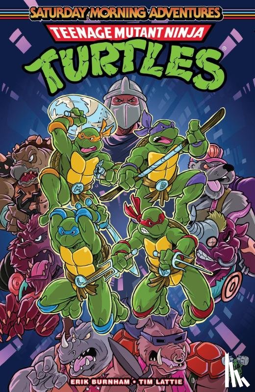 Burnham, Erik, Lattie, Tim - Teenage Mutant Ninja Turtles: Saturday Morning Adventures, Vol. 1